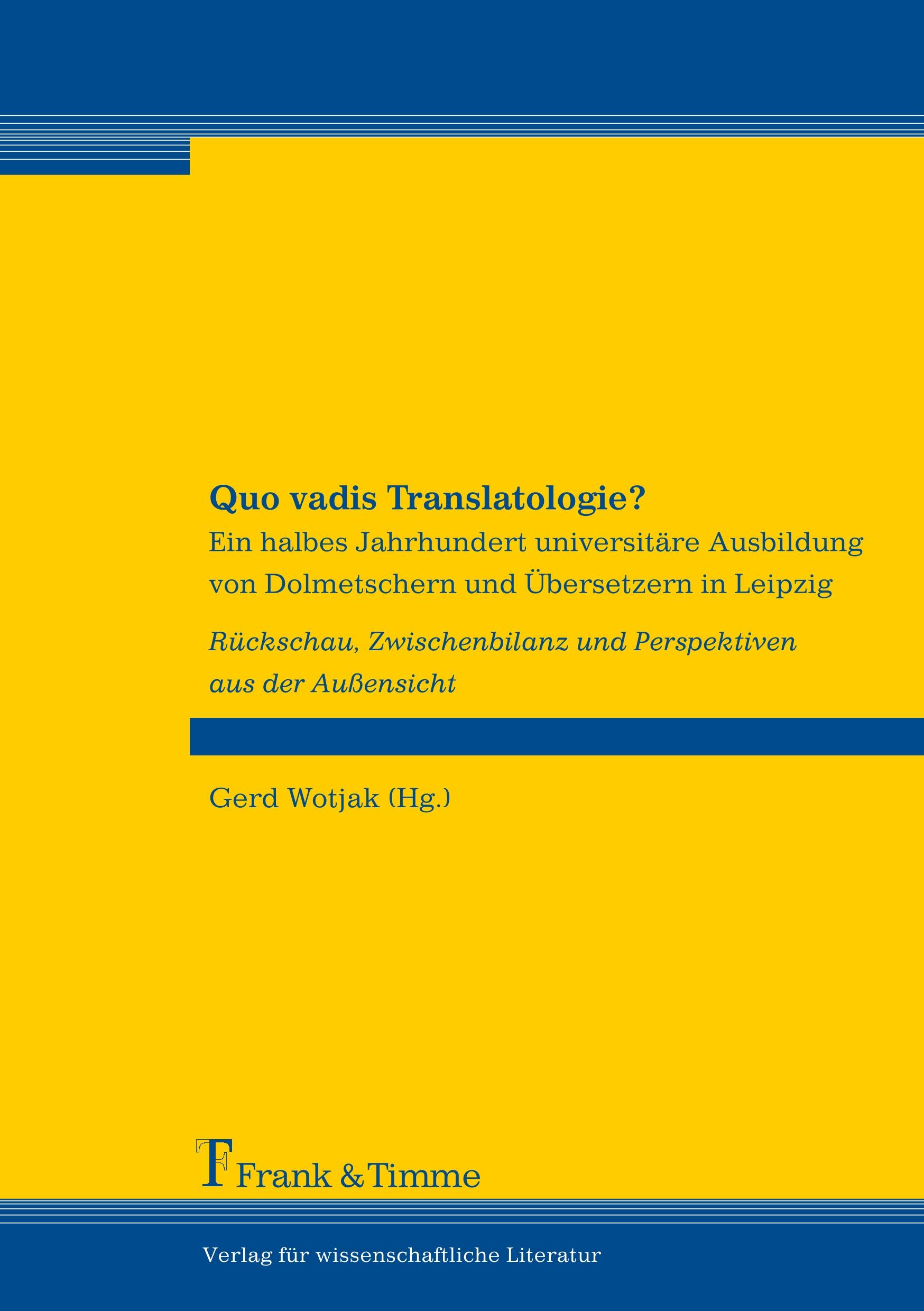 Cover: 9783865960405 | Quo vadis Translatologie? | Gerd Wotjak | Taschenbuch | 466 S. | 2006