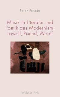 Cover: 9783770552801 | Musik in Literatur und Poetik des Modernism: Lowell, Pound, Woolf