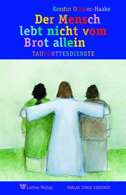 Cover: 9783785805510 | Der Mensch lebt nicht vom Brot allein | Taufgottesdienste | Buch