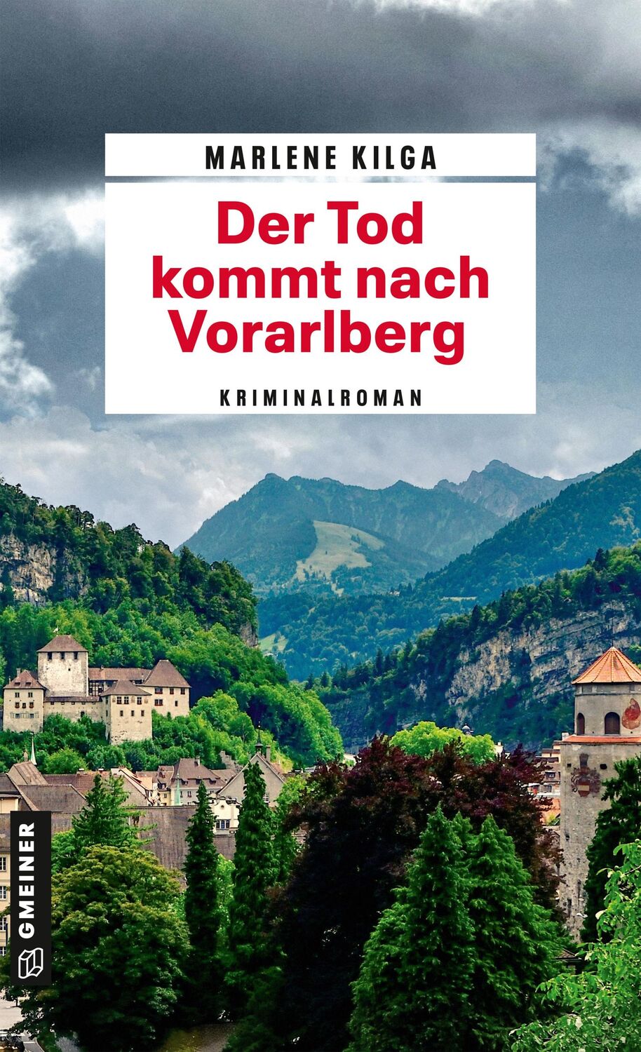 Cover: 9783839207246 | Der Tod kommt nach Vorarlberg | Kriminalroman | Marlene Kilga | Buch