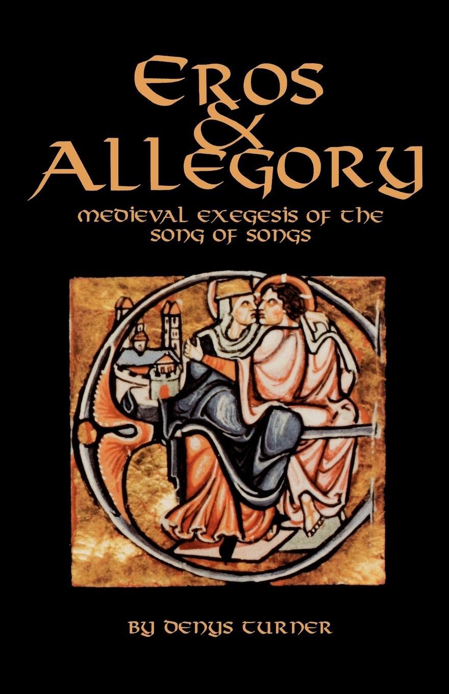 Cover: 9780879079567 | Eros and Allegory | Medieval Exegesis of the Song of Songs | Turner