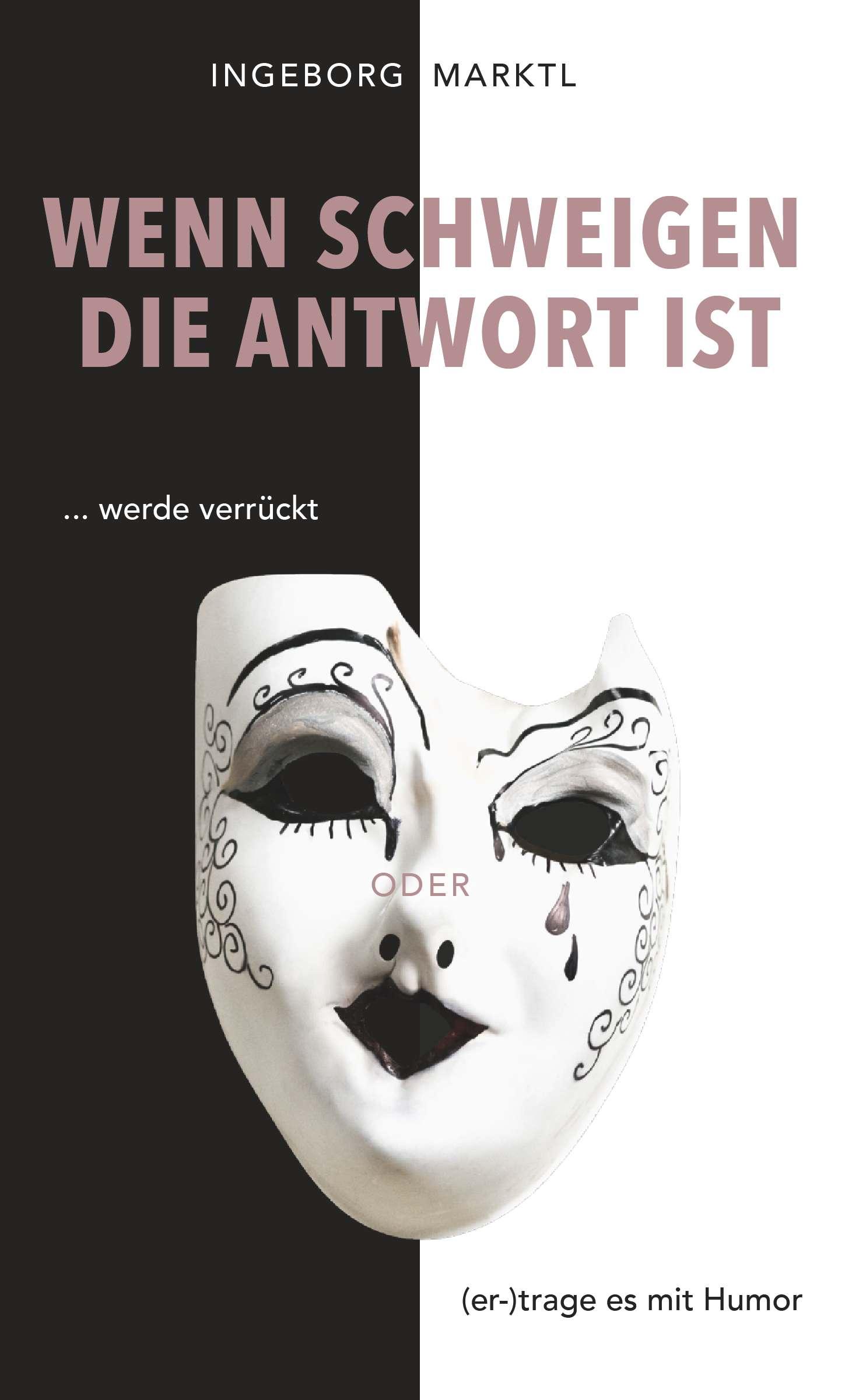 Cover: 9783991657743 | Wenn Schweigen die Antwort ist | Ingeborg Marktl | Taschenbuch | 2024