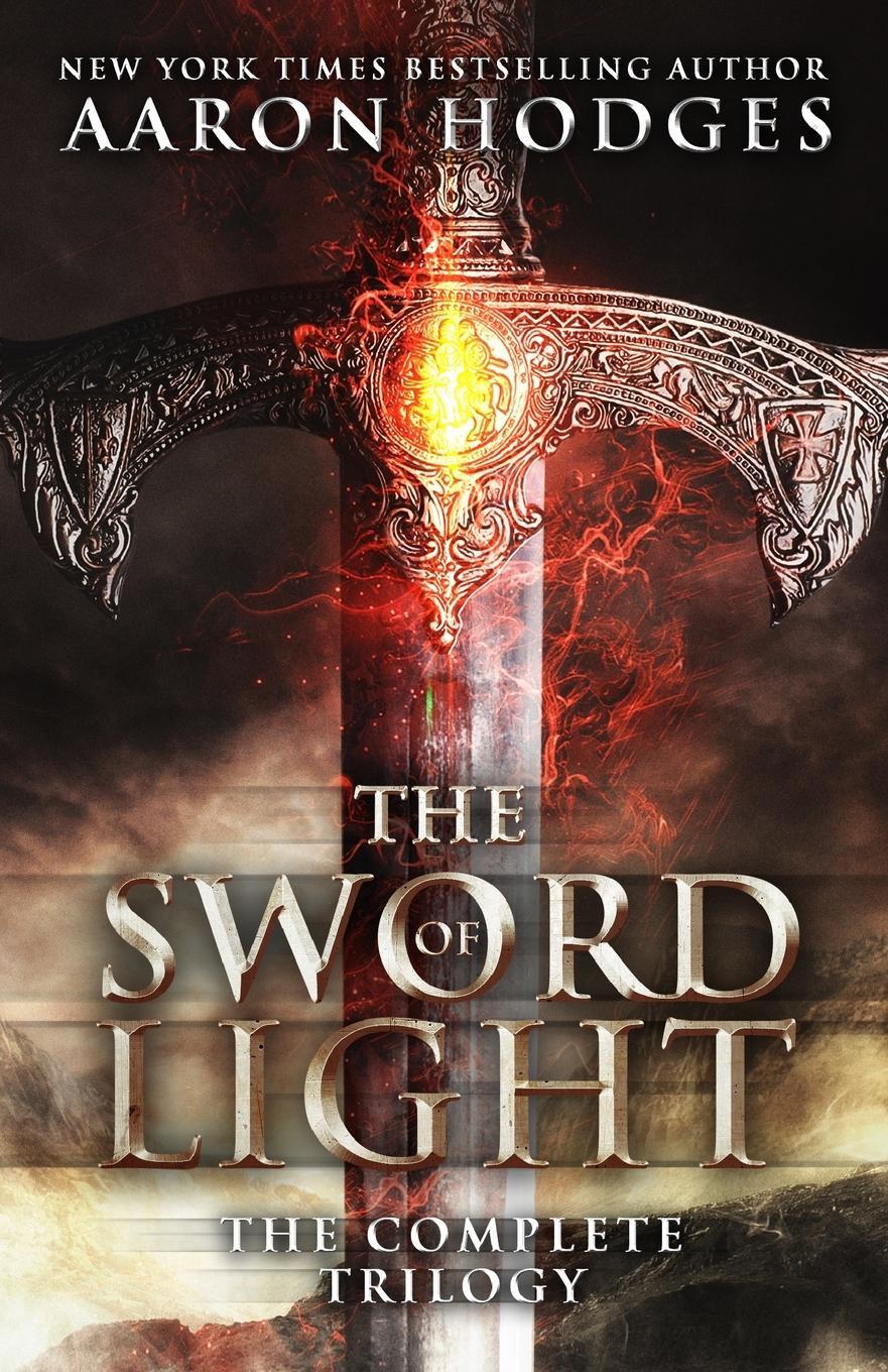 Cover: 9780473387815 | The Sword of Light | The Complete Trilogy | Aaron Hodges | Taschenbuch