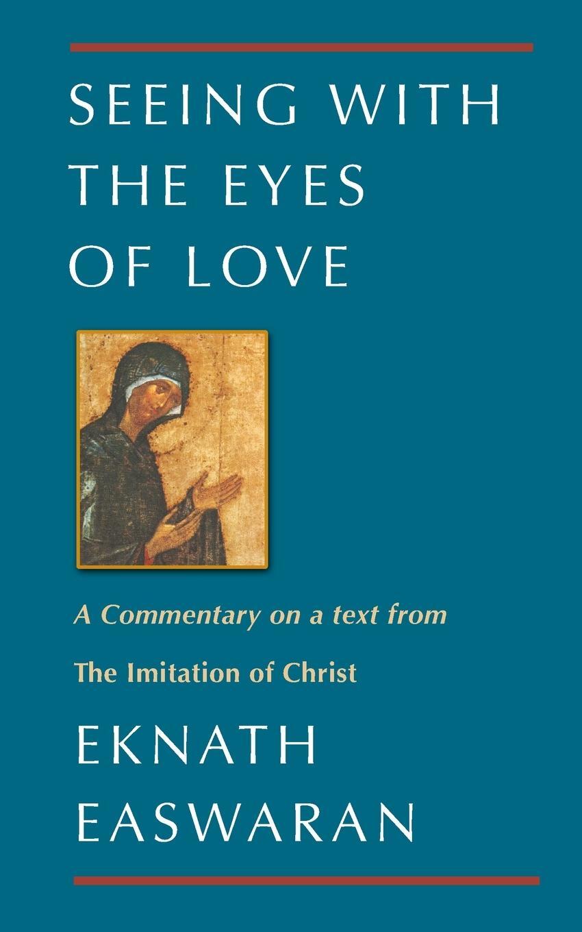 Cover: 9780915132874 | Seeing With the Eyes of Love | Eknath Easwaran | Taschenbuch | 1996