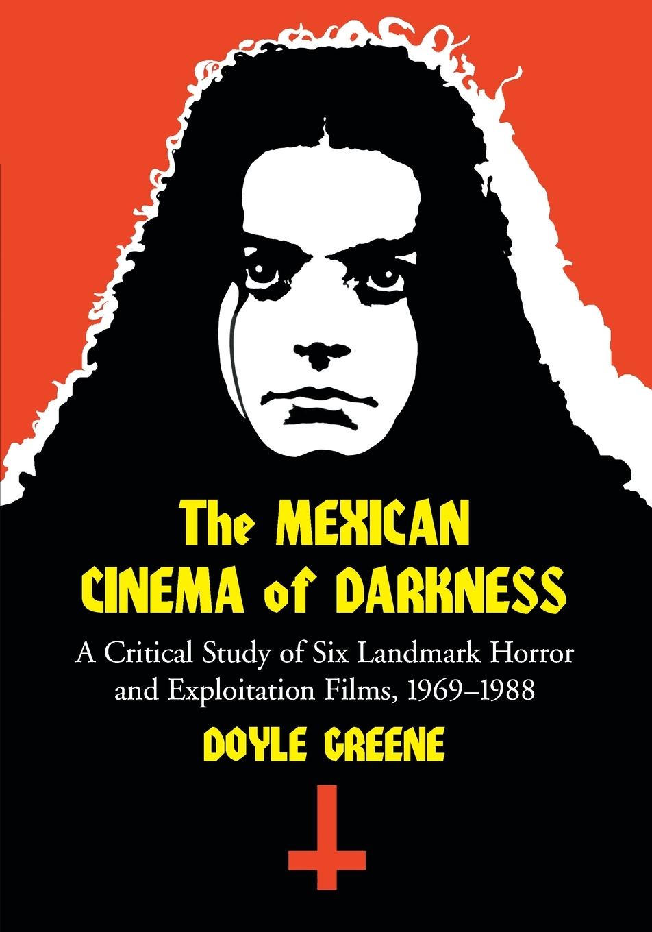 Cover: 9780786429998 | The Mexican Cinema of Darkness | Doyle Greene | Taschenbuch | Englisch