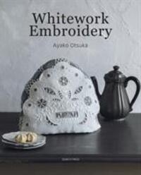 Cover: 9781782216896 | Whitework Embroidery | Ayako Otsuka | Taschenbuch | Englisch | 2019