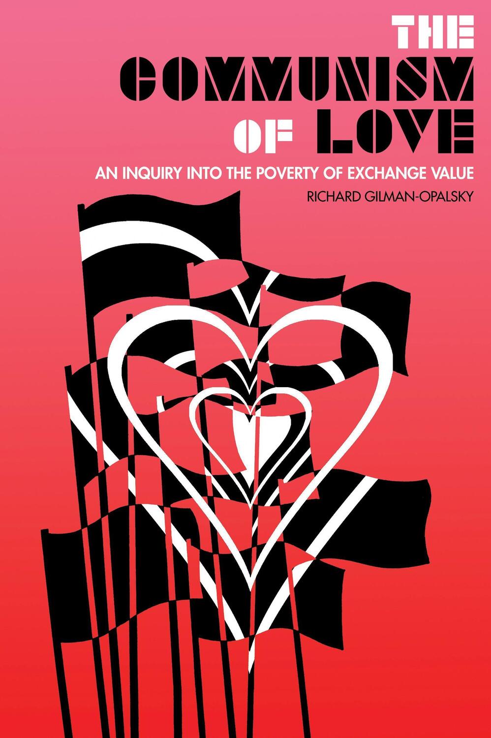 Cover: 9781849353915 | The Communism Of Love | An Inquiry into the Poverty of Exchange Value