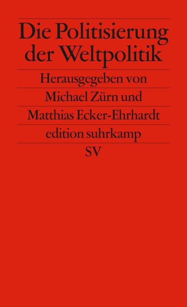 Cover: 9783518126592 | Die Politisierung der Weltpolitik | Michael Zürn (u. a.) | Taschenbuch
