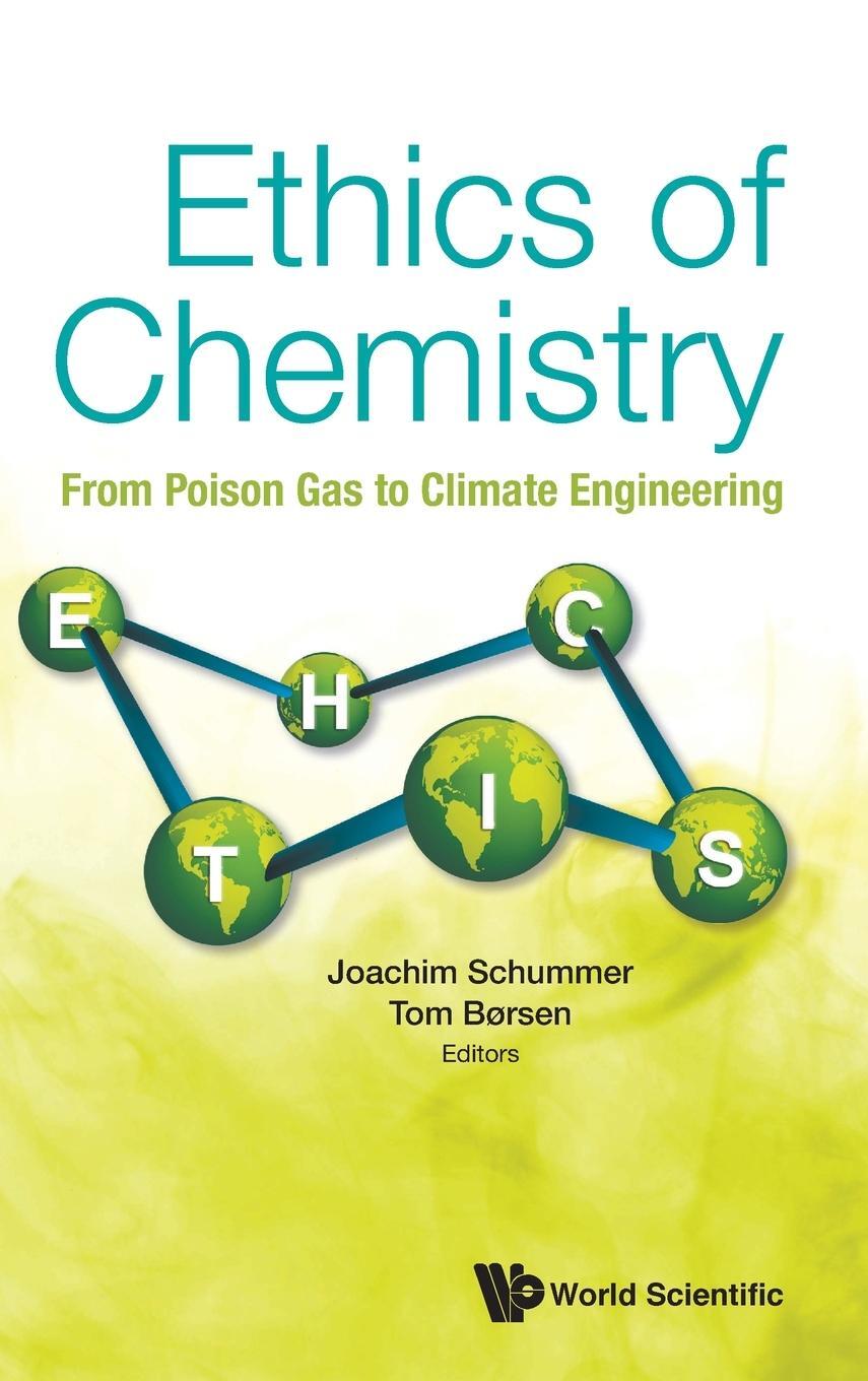 Cover: 9789811233531 | Ethics of Chemistry | From Poison Gas to Climate Engineering | Børsen