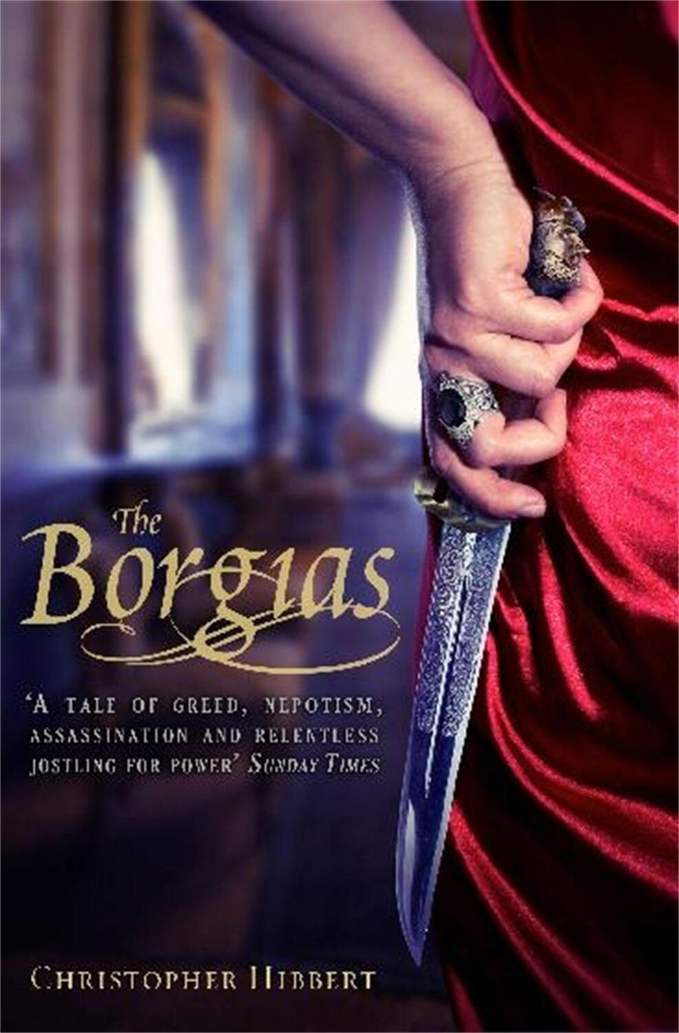 Cover: 9781849019941 | The Borgias | Christopher Hibbert | Taschenbuch | Englisch | 2011