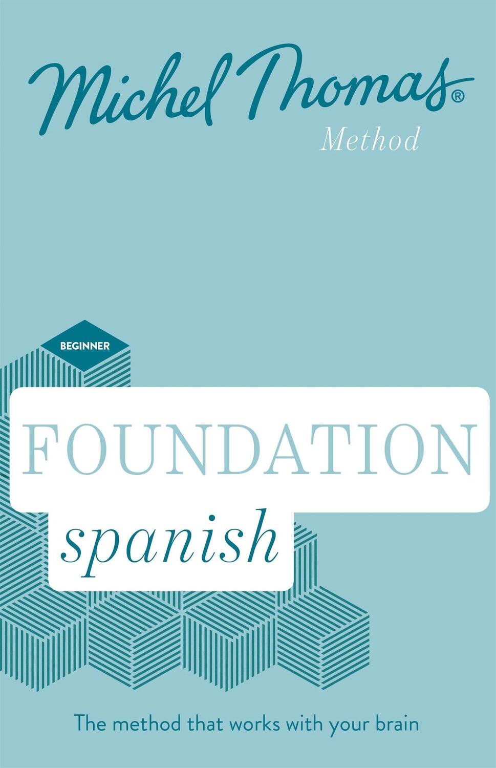 Cover: 9781473692770 | Foundation Spanish (Learn Spanish with the Michel Thomas Method) | CD