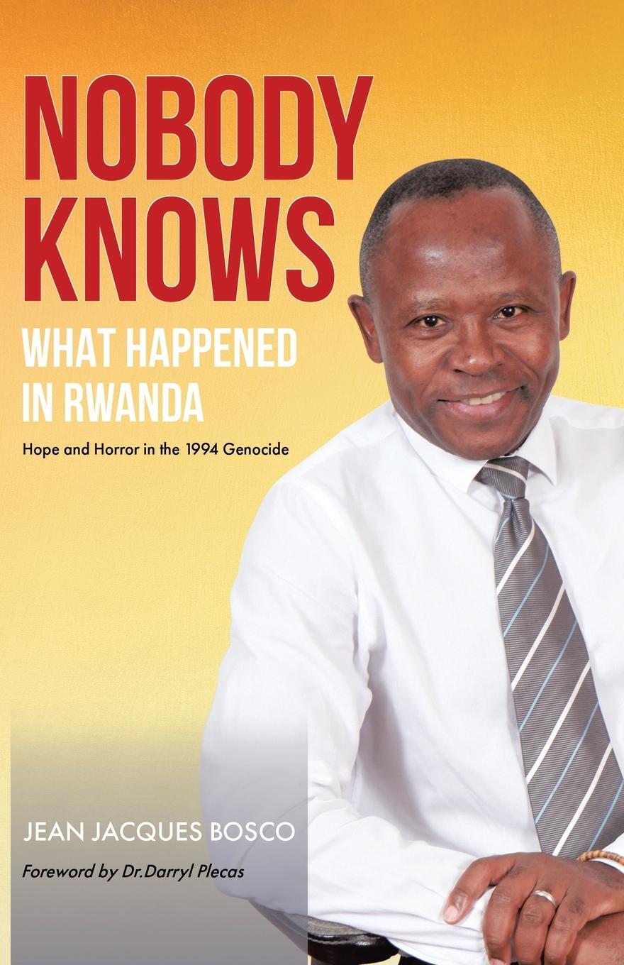 Cover: 9780228820093 | Nobody Knows What Happened in Rwanda | Jean Jacques Bosco | Buch