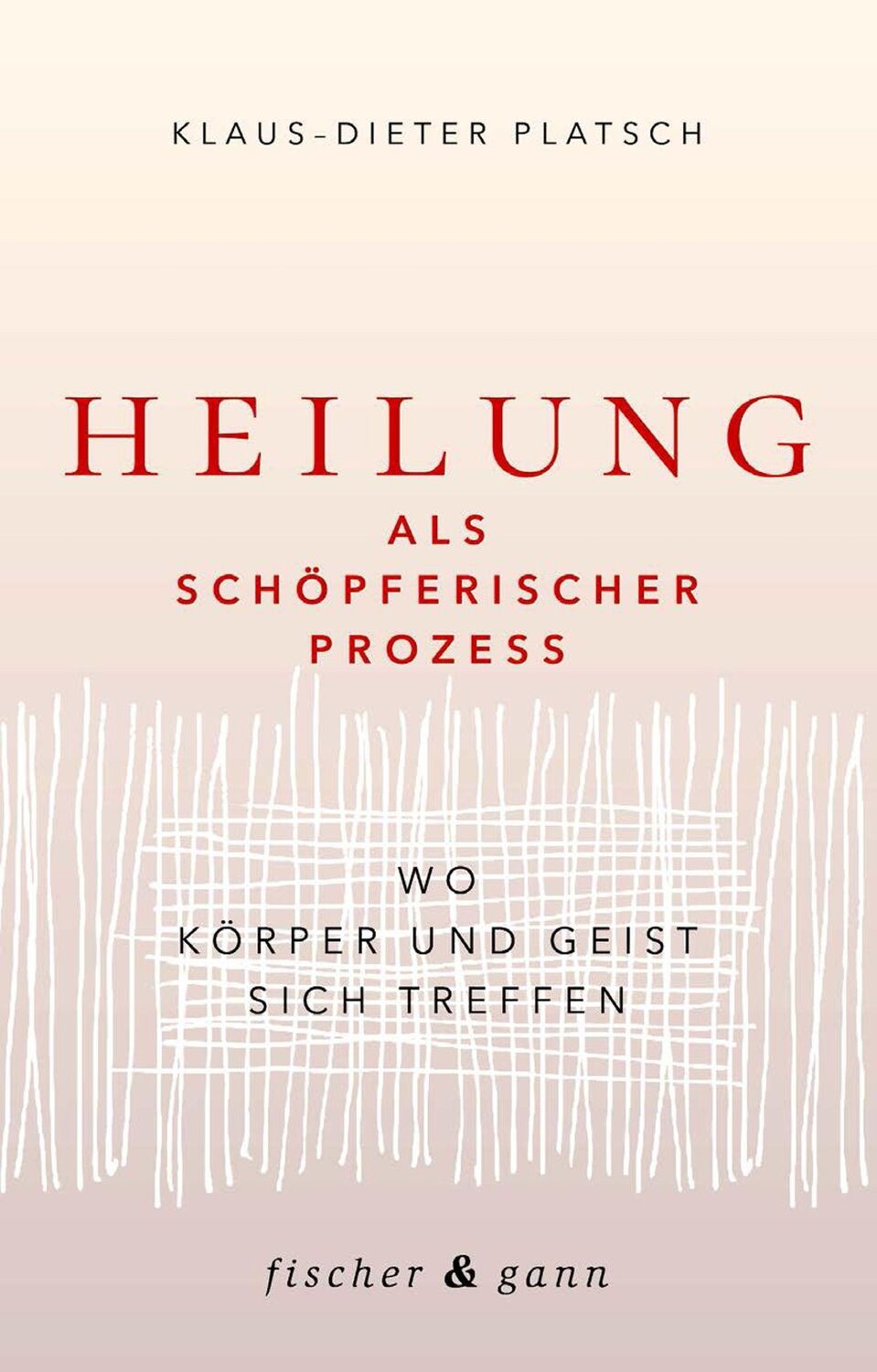 Cover: 9783903072886 | Heilung als schöpferischer Prozess | Wo Körper und Geist sich treffen