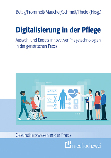 Cover: 9783862168262 | Digitalisierung in der Pflege | Uwe Bettig (u. a.) | Taschenbuch