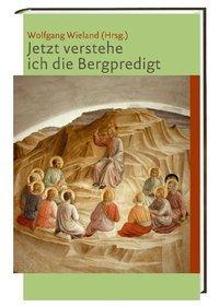 Cover: 9783460300224 | Jetzt verstehe ich die Bergpredigt | Wolfgang Wieland | Buch | Deutsch