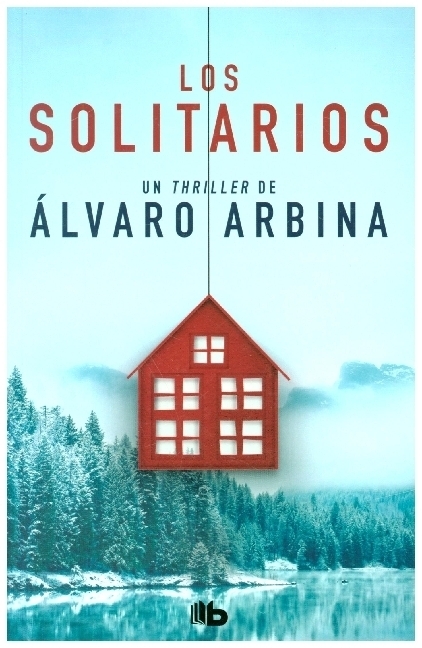 Cover: 9788413142616 | Los solitarios | Alvaro Arbina | Taschenbuch | 576 S. | Spanisch