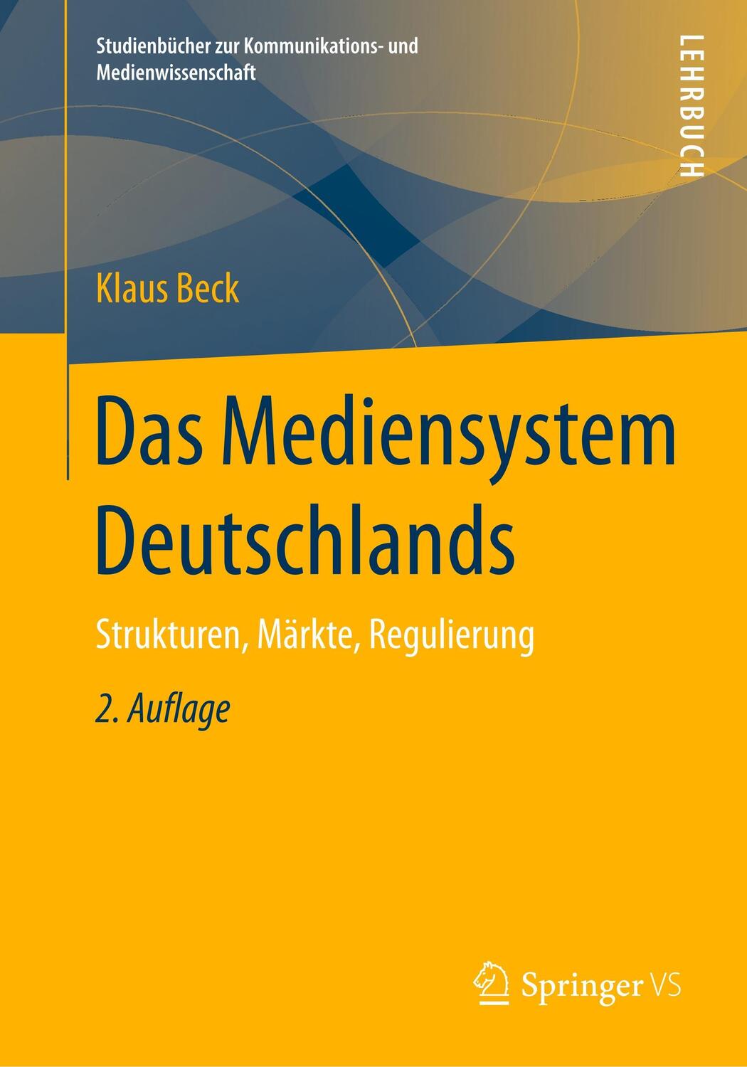 Cover: 9783658117788 | Das Mediensystem Deutschlands | Klaus Beck | Taschenbuch | Springer VS