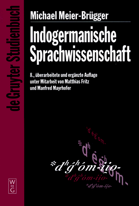 Cover: 9783110172430 | Indogermanische Sprachwissenschaft | Michael Meier-Brügger | Buch