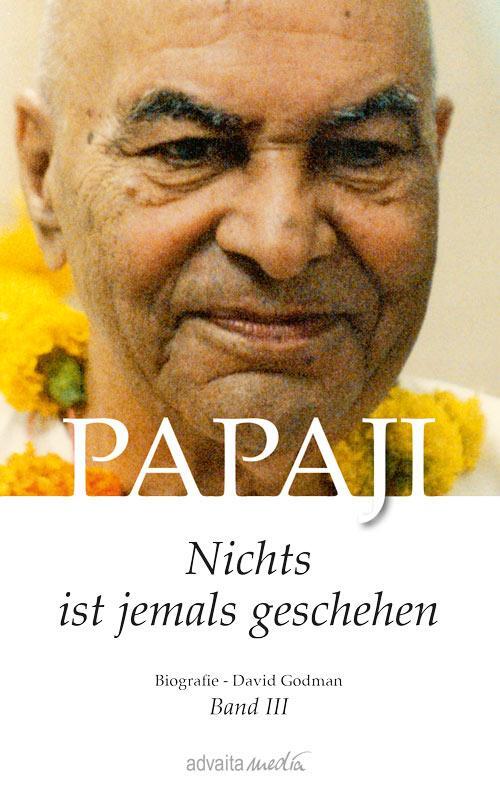 Cover: 9783936718577 | Papaji Band 3 | Nichts ist jemals geschehen | David Godman | Buch