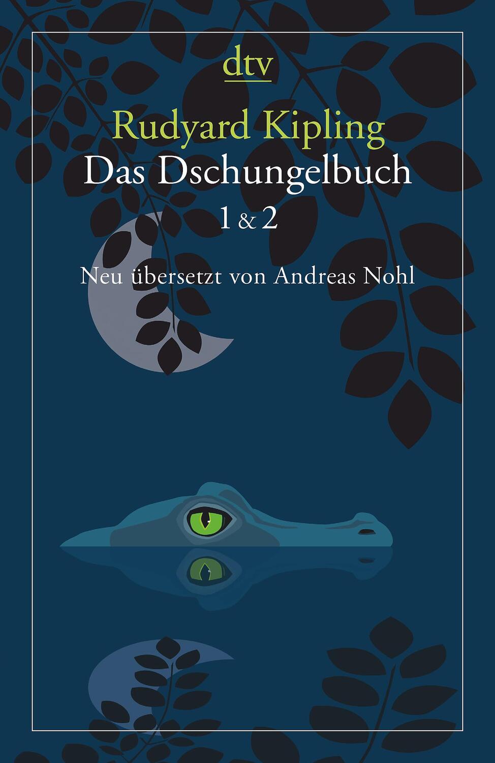 Cover: 9783423146449 | Das Dschungelbuch 1 & 2 | Neu übersetzt von Andreas Nohl | Kipling