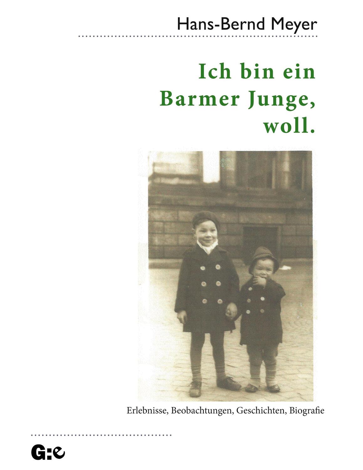 Cover: 9783943940831 | Ich bin ein Barmer Junge, woll. | Hans-Bernd Meyer | Taschenbuch