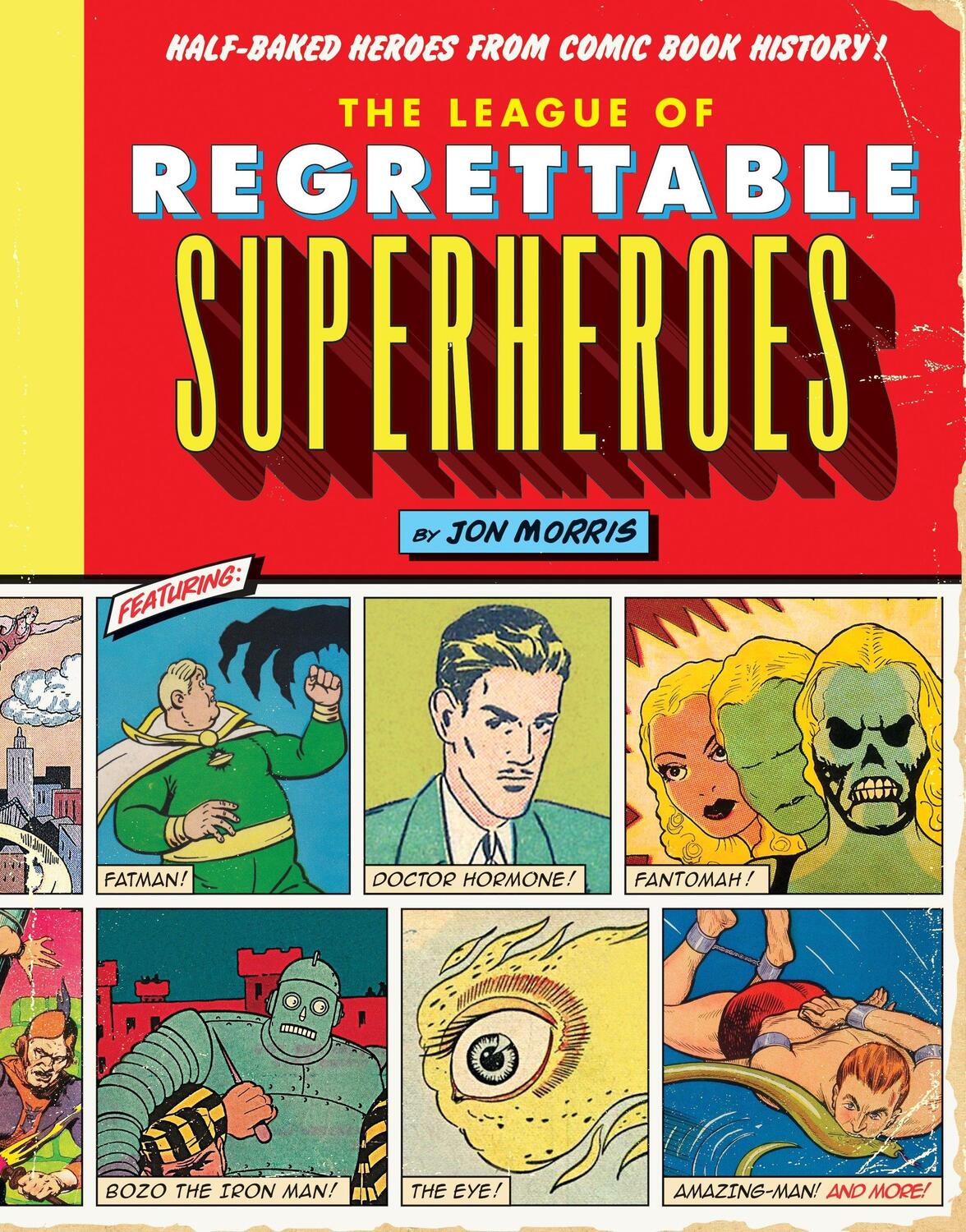 Cover: 9781594747632 | The League of Regrettable Superheroes | Jon Morris | Buch | Englisch
