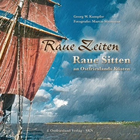 Cover: 9783944841137 | Raue Zeiten - Raue Sitten | Georg Kampfer | Buch | Deutsch | 2015