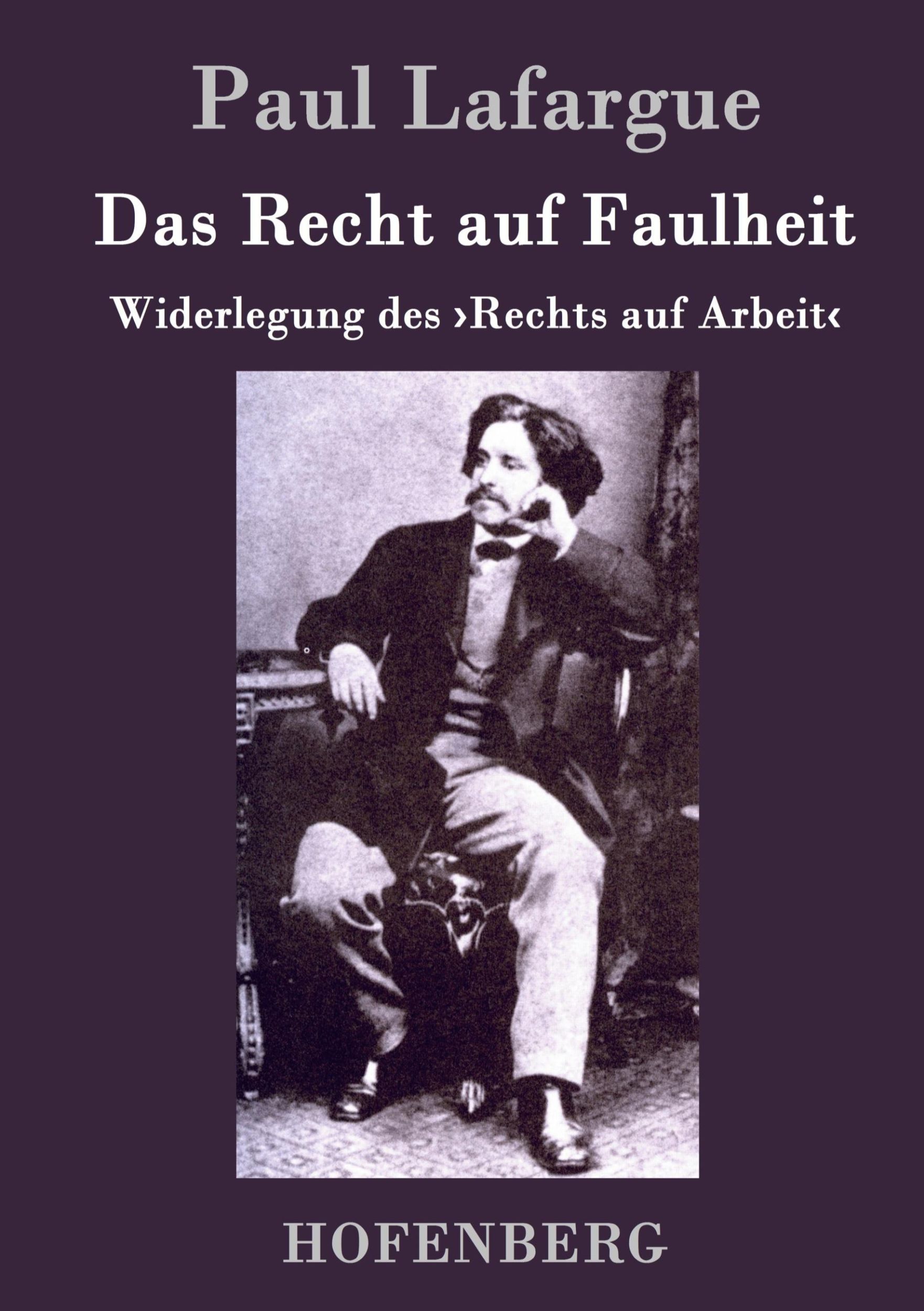 Cover: 9783843047661 | Das Recht auf Faulheit | Widerlegung des ¿Rechts auf Arbeit¿ | Buch