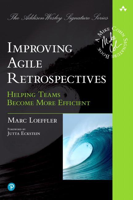 Cover: 9780134678344 | Improving Agile Retrospectives | Helping Teams Become More Efficient