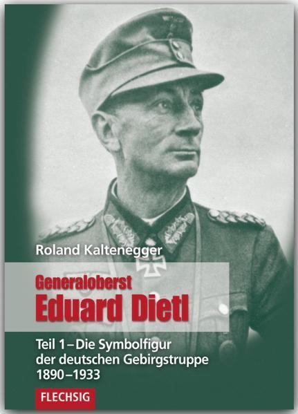 Cover: 9783803500229 | Generaloberst Eduard Dietl 01 | Roland Kaltenegger | Buch | Deutsch