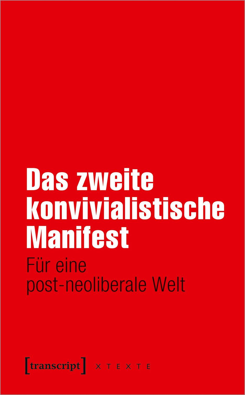 Cover: 9783837653656 | Das zweite konvivialistische Manifest | Für eine post-neoliberale Welt