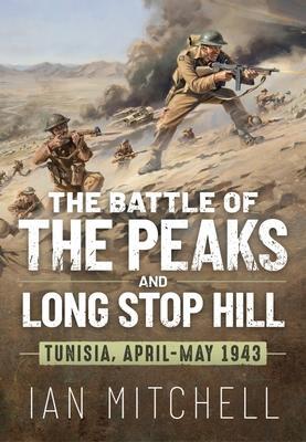 Cover: 9781804510544 | Battle of the Peaks and Long Stop Hill: Tunisia, April-May 1943 | Buch