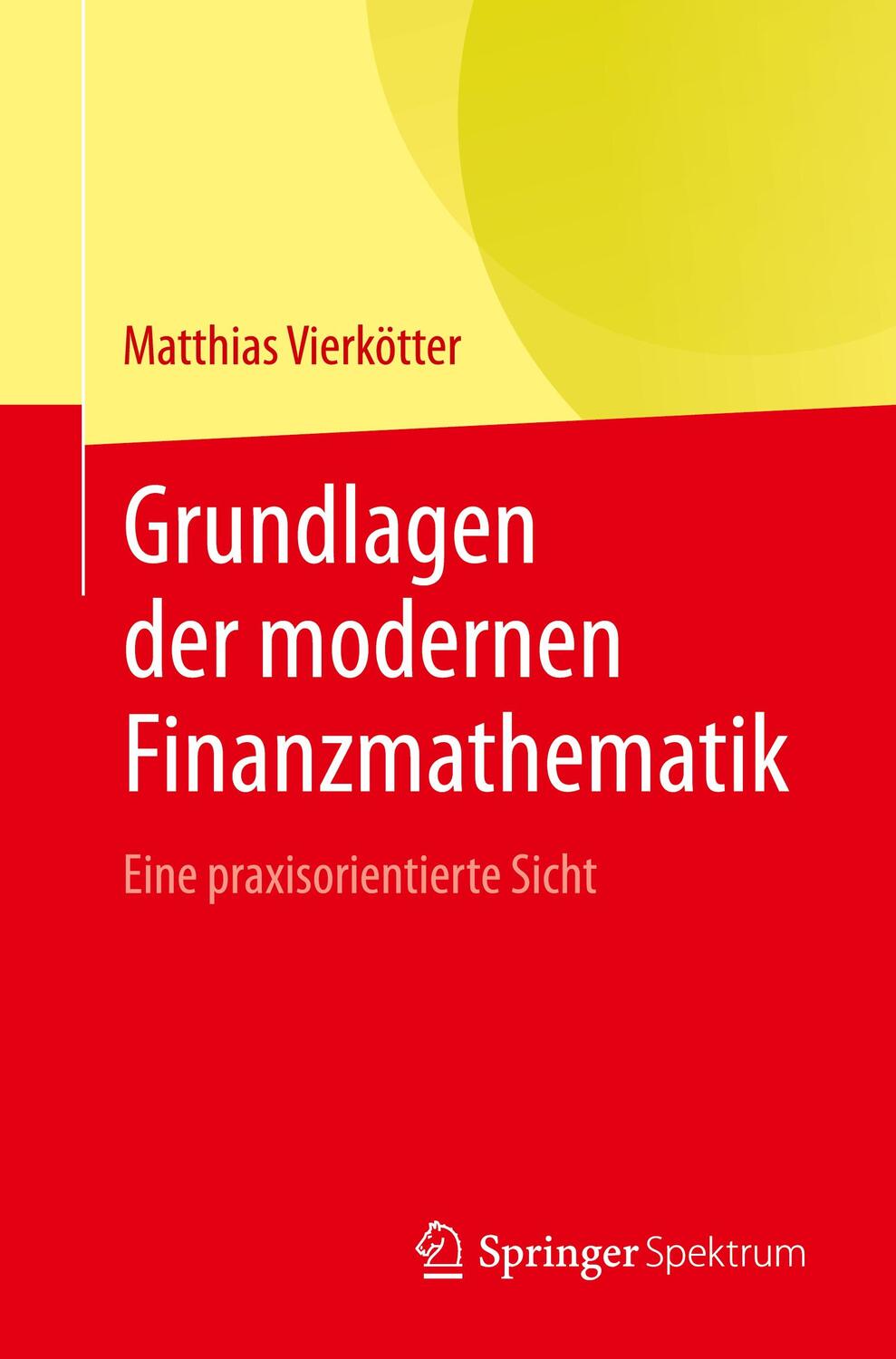 Cover: 9783662630624 | Grundlagen der modernen Finanzmathematik | Matthias Vierkötter | Buch
