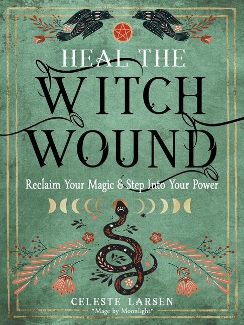 Cover: 9781578637980 | Heal the Witch Wound | Reclaim Your Magic and Step Into Your Power