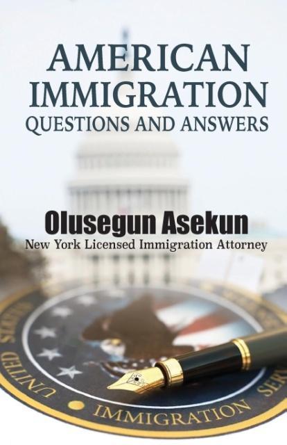 Cover: 9781946530127 | American immigration Questions and Answers | Olusegun Asekun | Buch