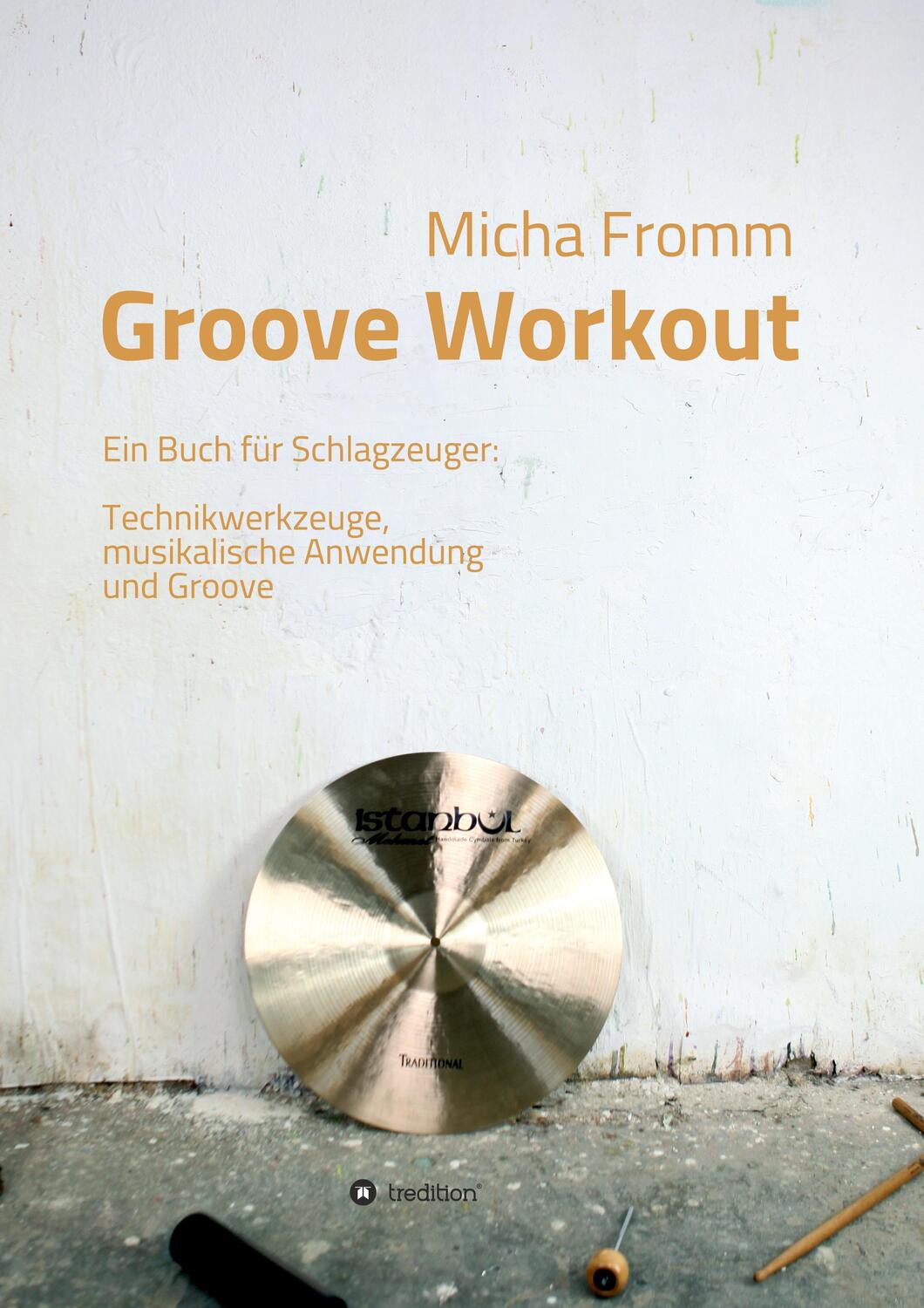 Cover: 9783749706808 | Groove Workout | Micha Fromm | Taschenbuch | tredition