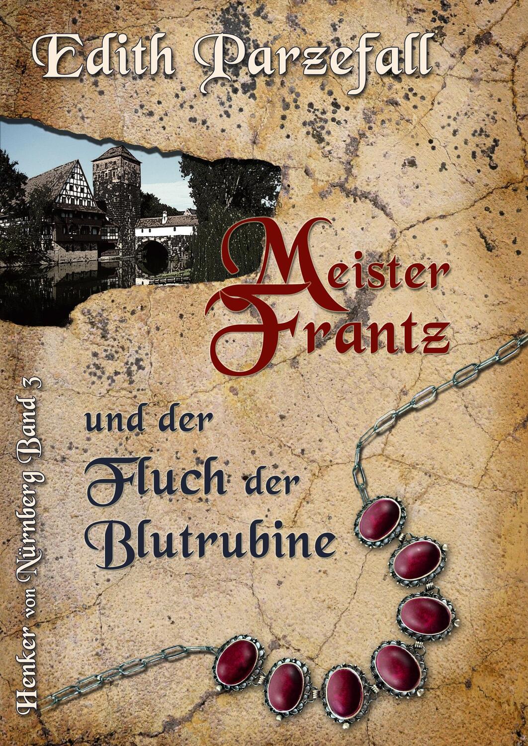 Cover: 9783744881555 | Meister Frantz und der Fluch der Blutrubine | Edith Parzefall | Buch