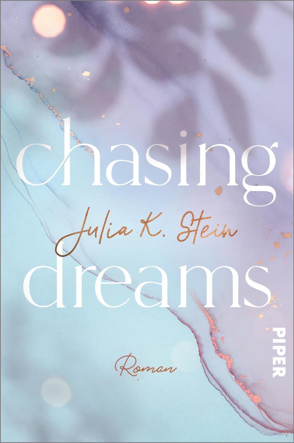 Cover: 9783492062619 | Chasing Dreams | Julia K. Stein | Taschenbuch | Montana Arts College
