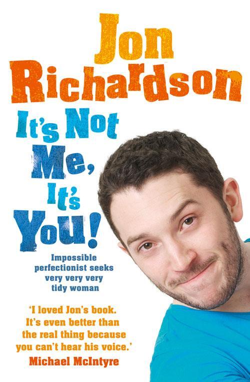 Cover: 9780007460908 | It's Not Me, It's You! | Jon Richardson | Taschenbuch | Englisch