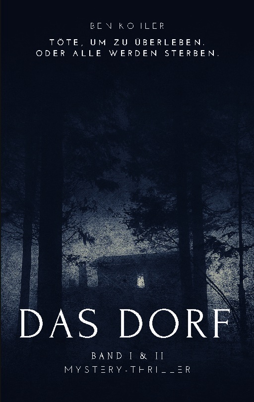 Cover: 9783755707929 | Das Dorf | Band I &amp; II | Ben Kohler | Taschenbuch | 296 S. | Deutsch