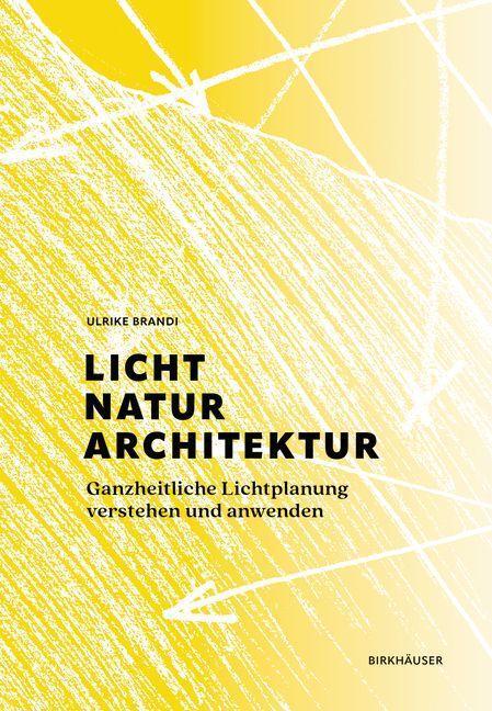 Cover: 9783035624083 | Licht, Natur, Architektur | Ulrike Brandi | Buch | Deutsch | 2023