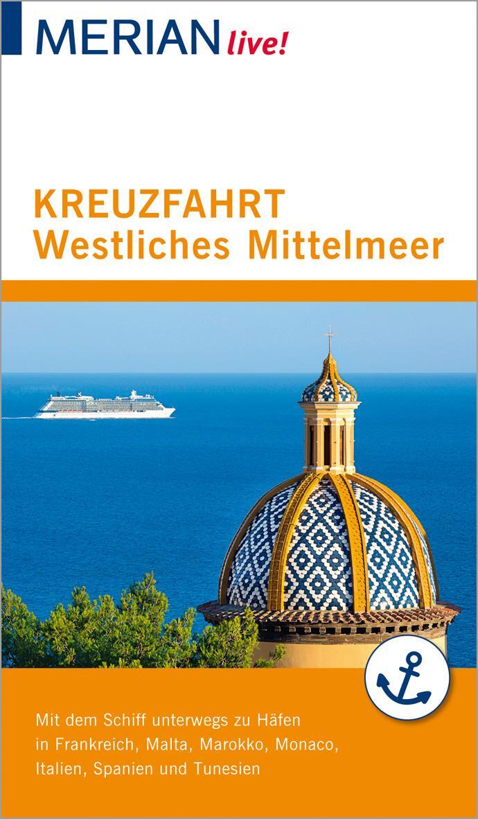 Cover: 9783834229878 | MERIAN live! Reiseführer Kreuzfahrt westliches Mittelmeer | Wolandt
