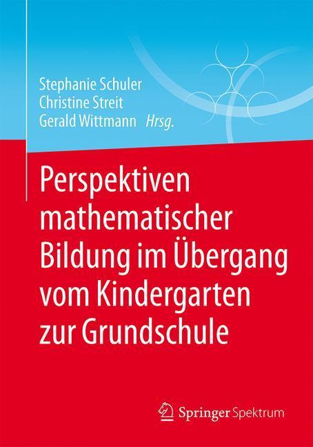 Cover: 9783658129491 | Perspektiven mathematischer Bildung im Übergang vom Kindergarten...