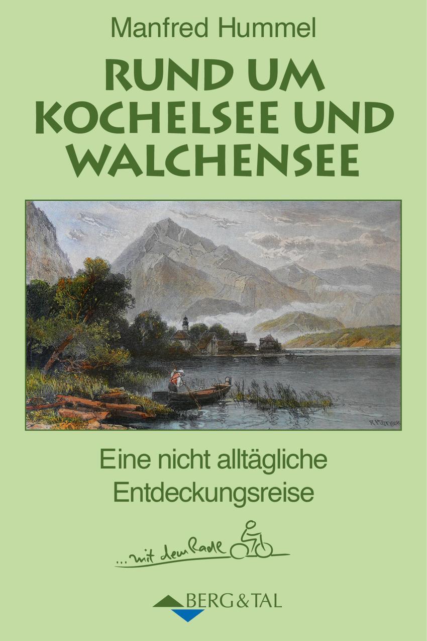 Cover: 9783939499404 | Rund um Kochelsee und Walchensee | Manfred Hummel | Taschenbuch | 2017