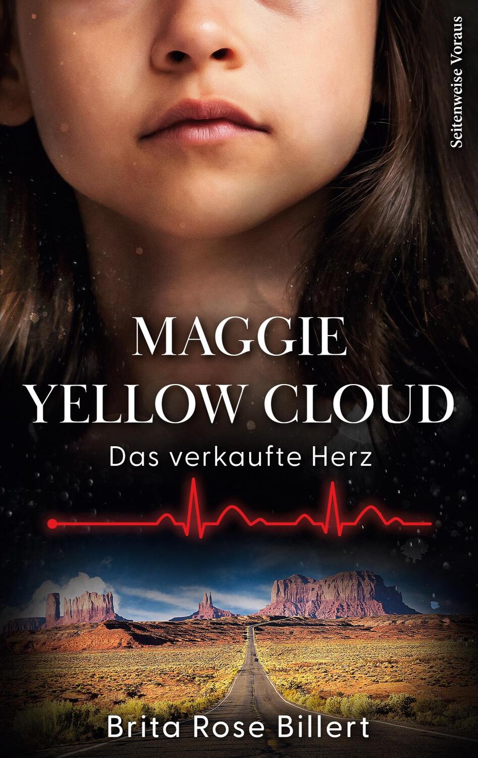 Cover: 9783740747923 | Maggie Yellow Cloud | Das verkaufte Herz | Brita Rose Billert | Buch