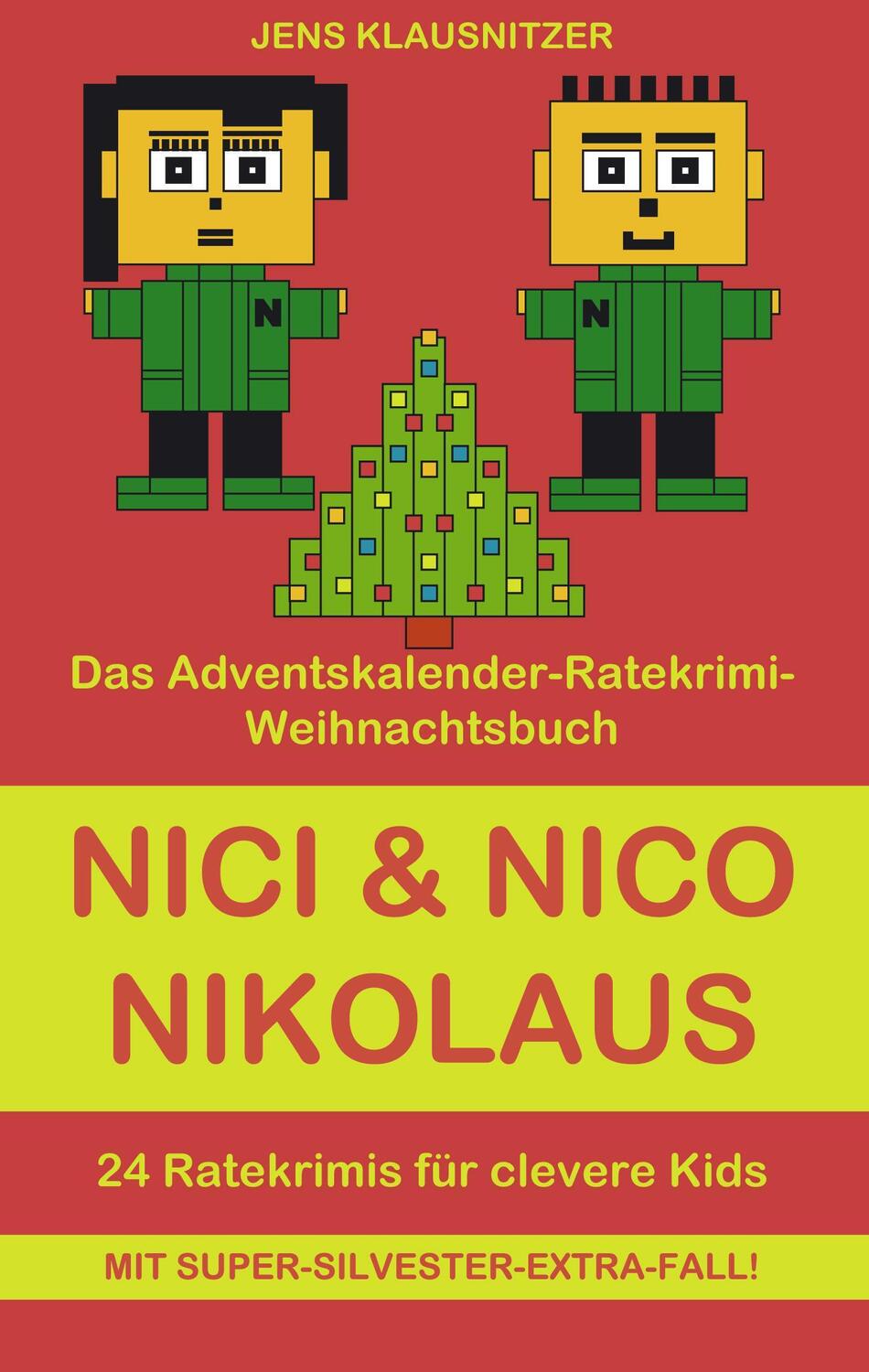 Cover: 9783833415128 | Nici &amp; Nico Nikolaus | Das Adventskalender-Ratekrimi-Weihnachtsbuch