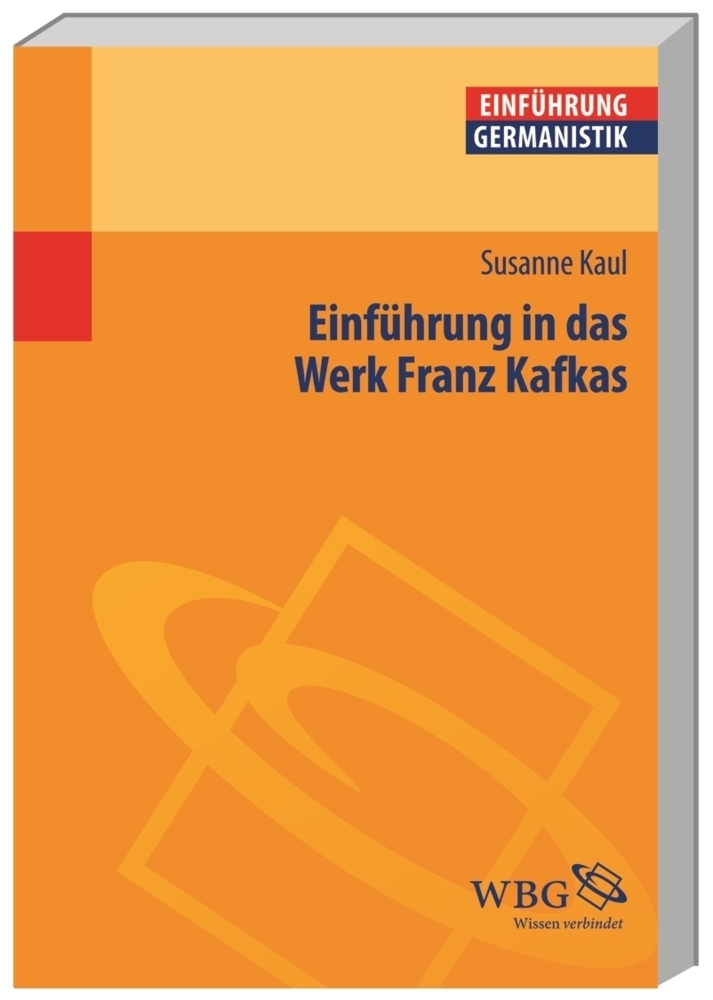 Cover: 9783534216451 | Einführung in das Werk Franz Kafkas | Susanne Kaul | Taschenbuch