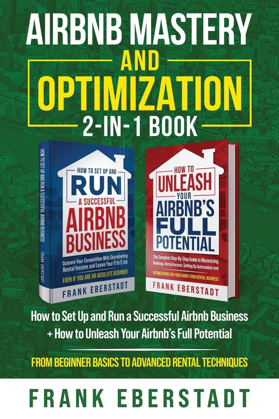 Cover: 9780645574449 | Airbnb Mastery and Optimization 2-In-1 Book | Frank Eberstadt | Buch