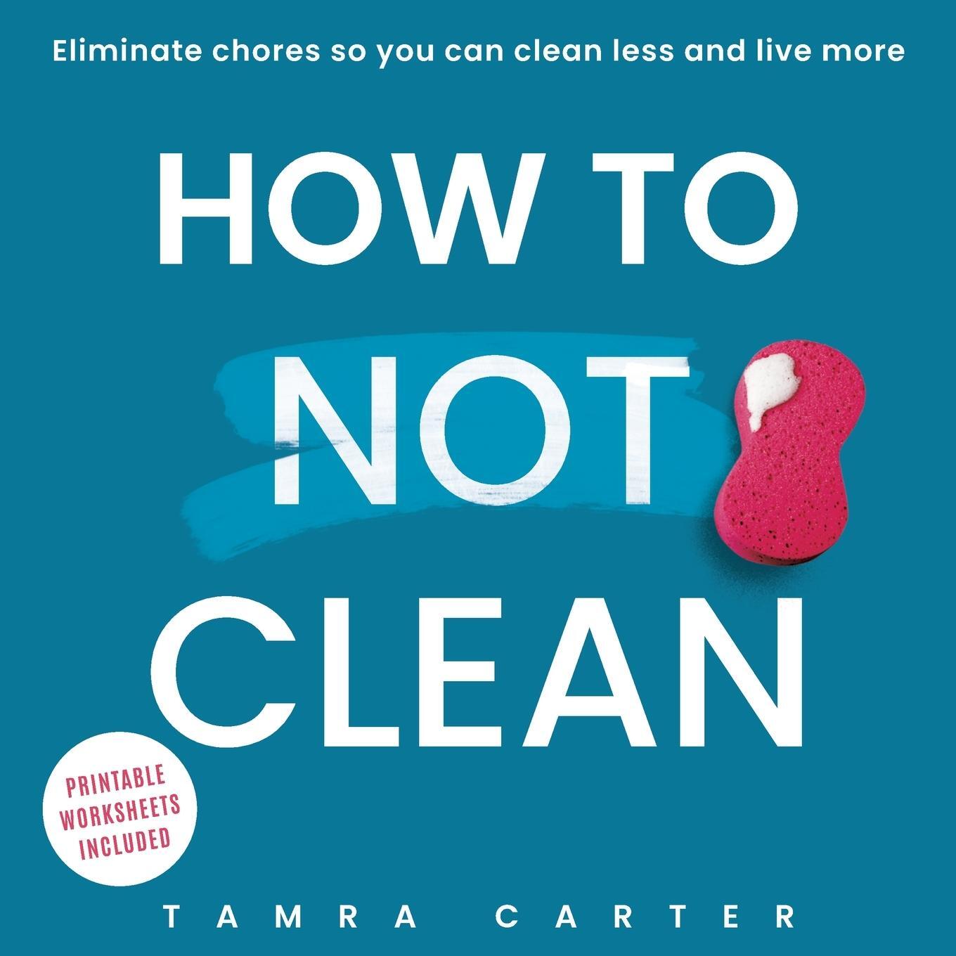 Cover: 9781961345034 | How to Not Clean | Tamra Carter | Taschenbuch | Paperback | Englisch