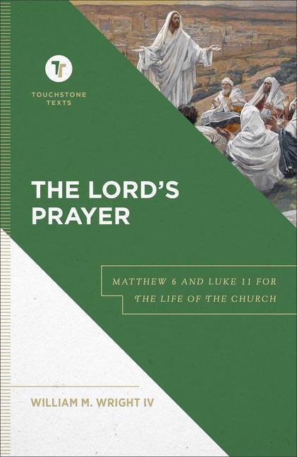 Cover: 9781540963062 | The Lord`s Prayer - Matthew 6 and Luke 11 for the Life of the Church
